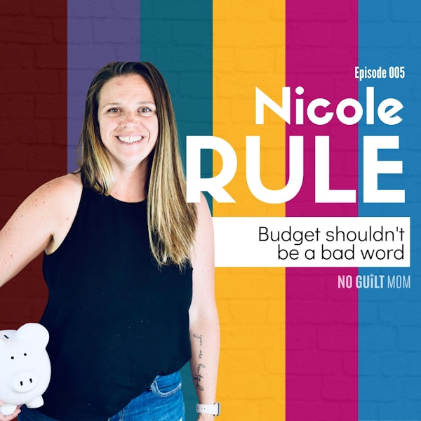 005: Budget Shouldn't be a Bad Word with Nicole Rule Image