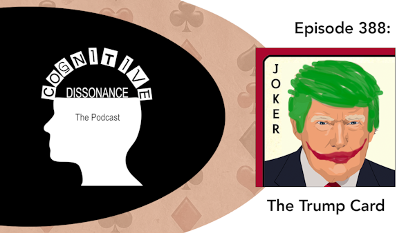 Episode 388: Trump Card