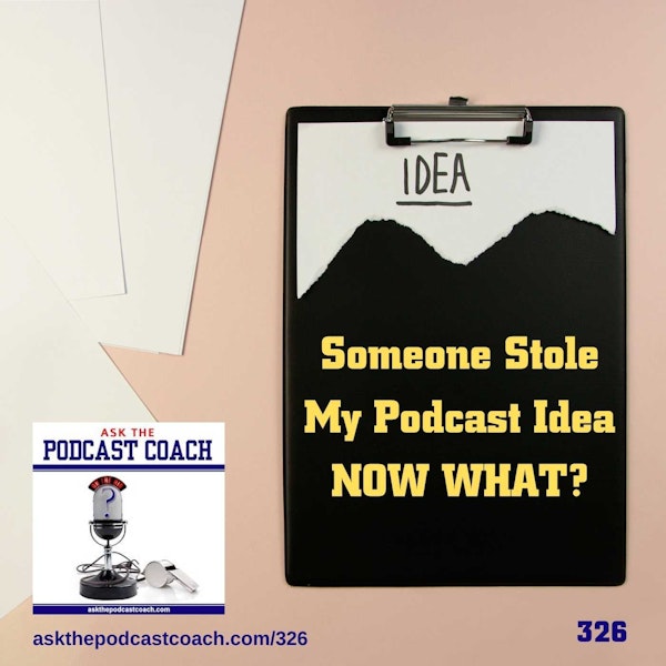 Someone Stole My Podcast Idea - Now What? Image