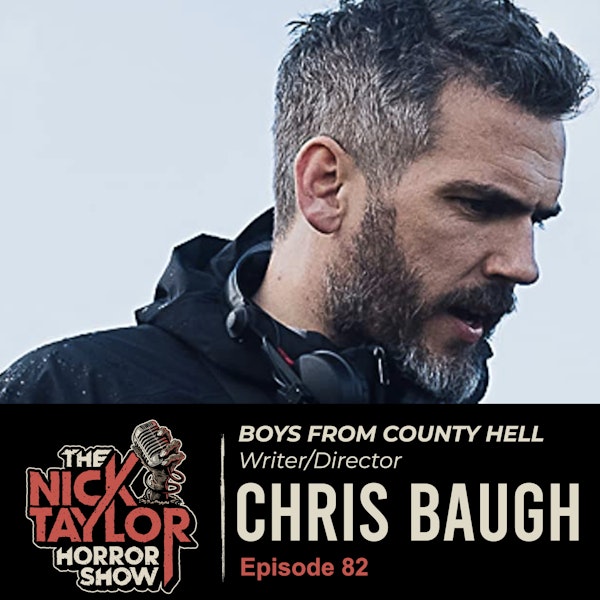 BOYS FROM COUNTY HELL, Writer/Director, Chris Baugh [Episode 82] Image
