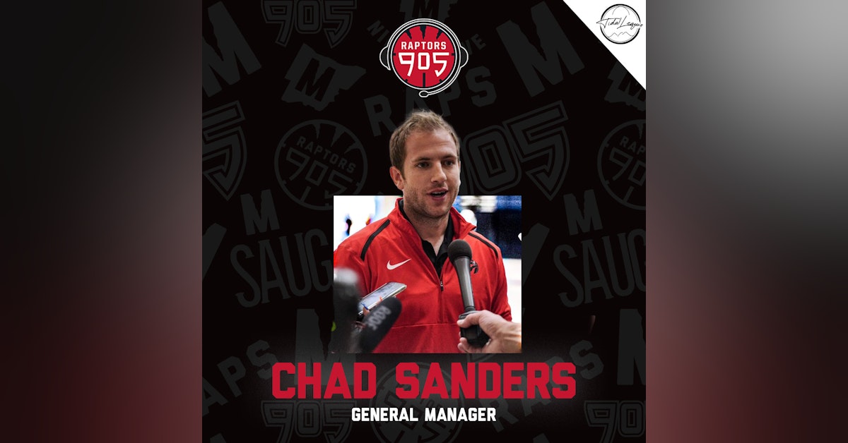Chad Sanders | General Manager of the Raptors 905