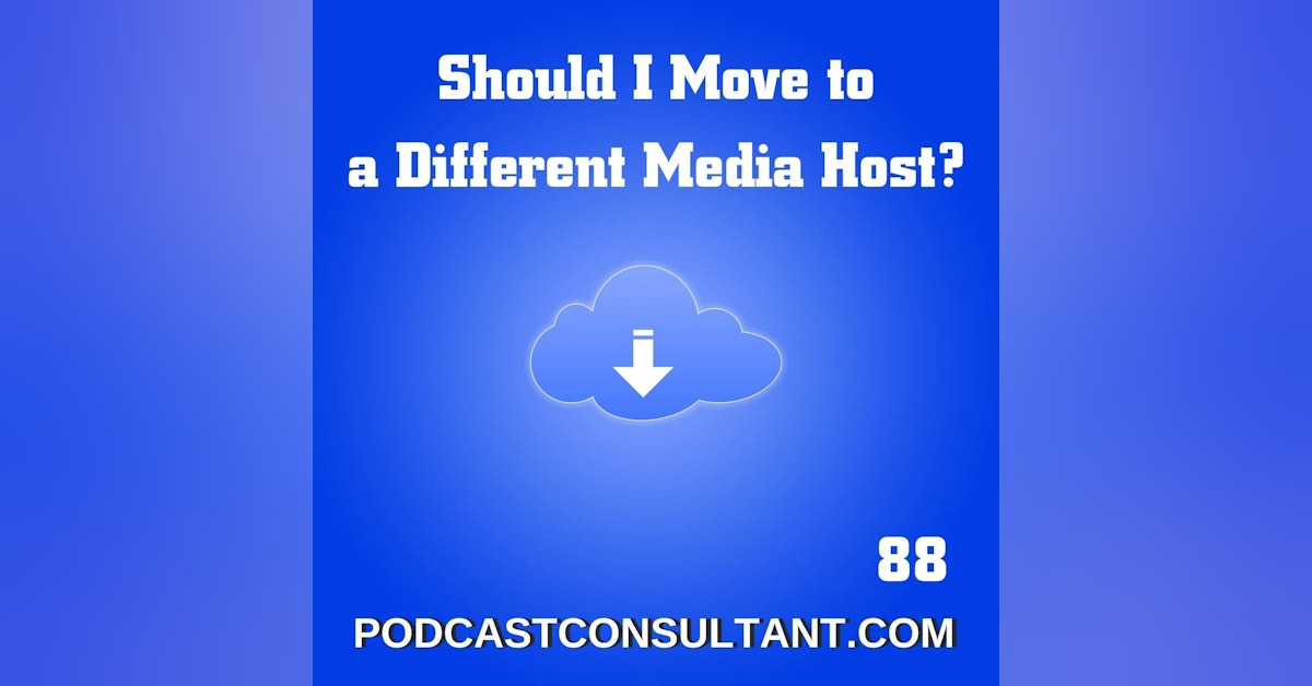 Should I Move to a Different Media Host?