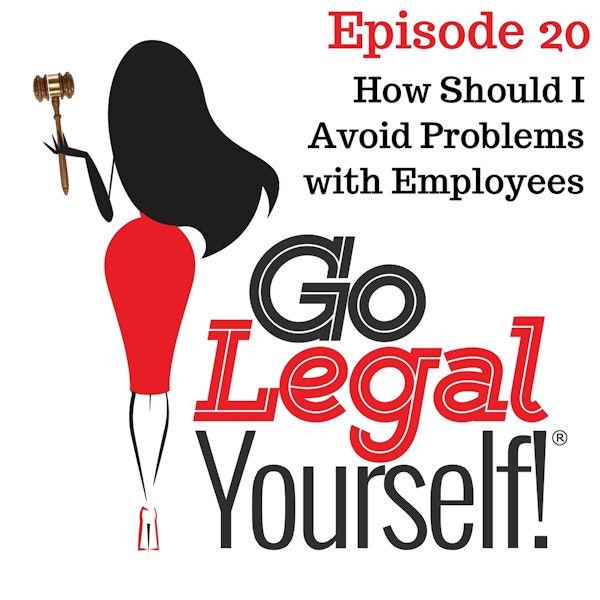 Ep. 20 How Should I Avoid Problems with Employees