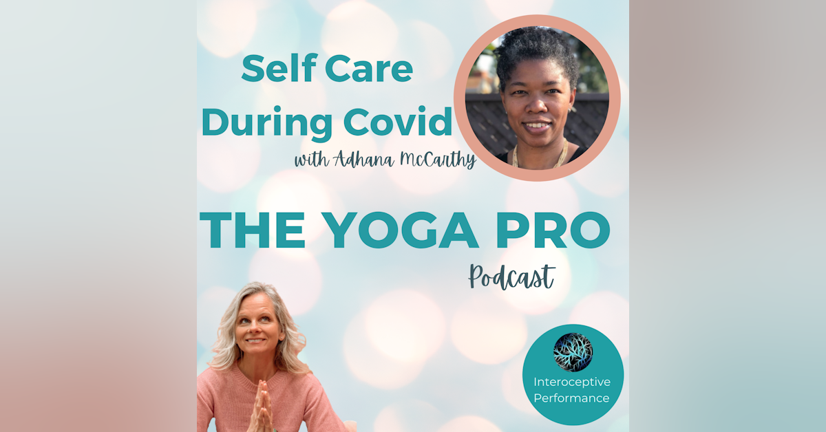 Self Care During Covid with Adhana McCarthy