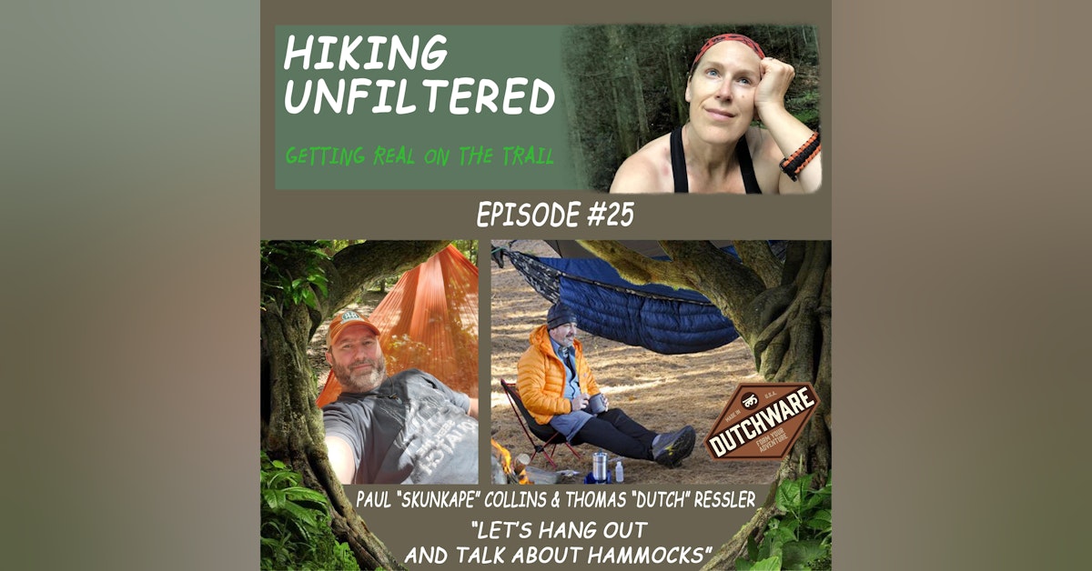 Episode #25  Dutch and Skunkape - "Why should you try hammock camping?"