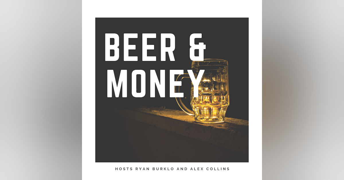 Episode 1 - Introduction to Beer and Money