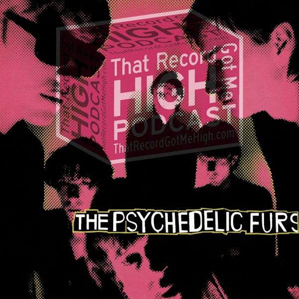 S3E110 - The Psychedelic Furs S/T - with John Mahoney Image