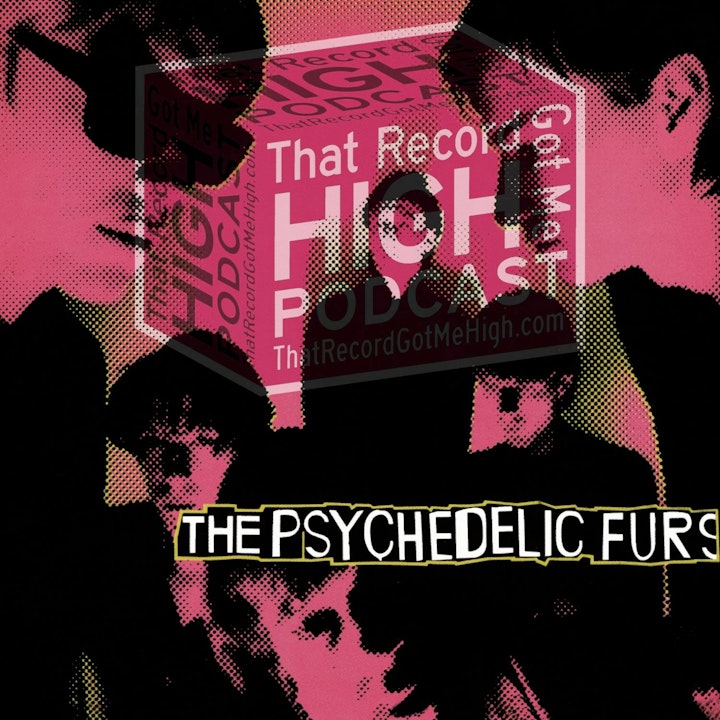 S3E110 - The Psychedelic Furs S/T - with John Mahoney