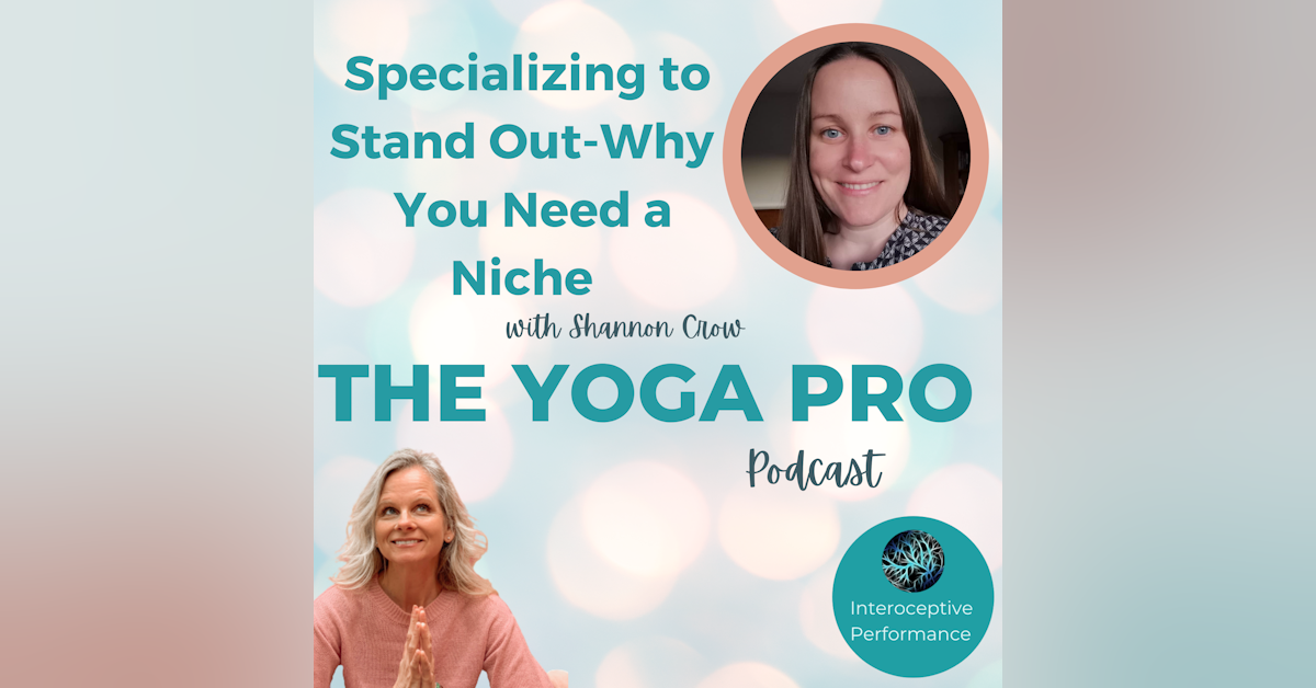Specializing to Stand Out-Why You Need a Niche with Shannon Crow