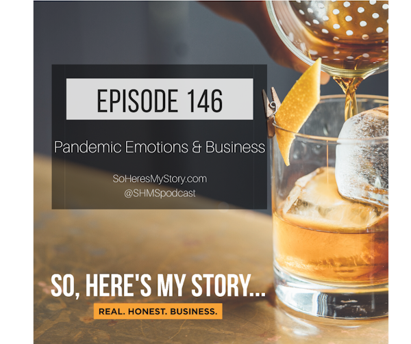 Ep146: Pandemic Emotions & Business