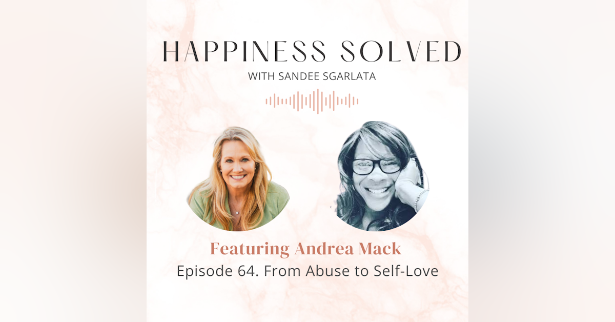 64. From Abuse to Self-Love: Interview with Andrea Mack