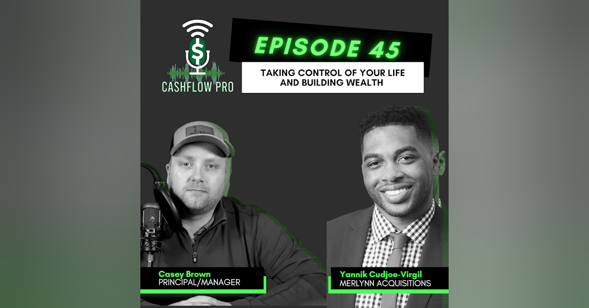 Taking Control of Your Life and Building Wealth with Yannik Cudjoe-Virgil