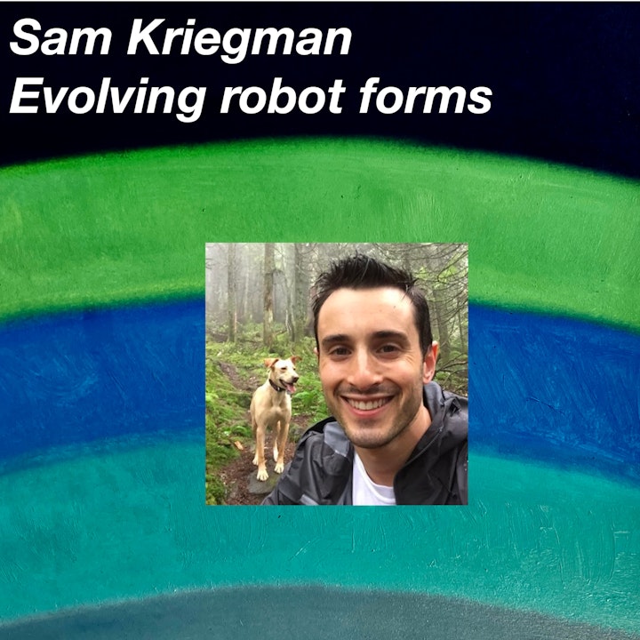 Sam Kriegman on evolving robot forms