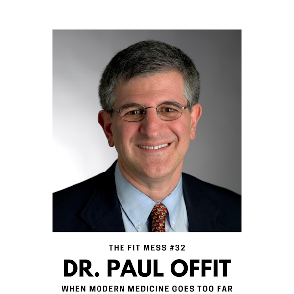 When Modern Medicine Goes Too Far with Dr. Paul Offit Image