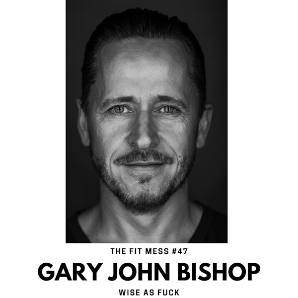 The Wisdom of Love, Loss, and Fear with Gary John Bishop Image
