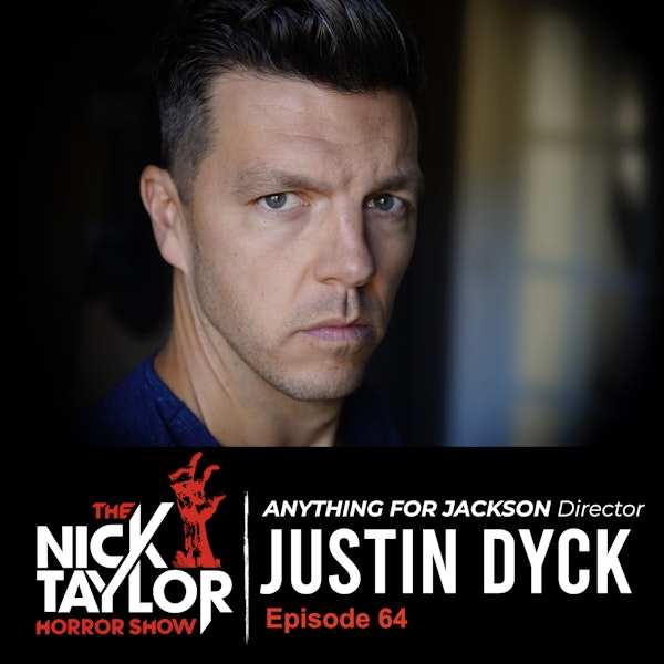 ANYTHING FOR JACKSON Director, Justin Dyck [Episode 64] Image
