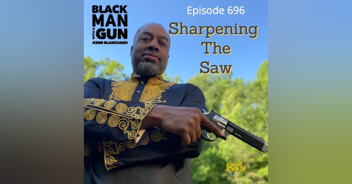 Sharpening The Saw : Episode 696