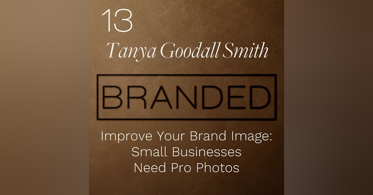 013 Tanya Goodall Smith: Improve Your Brand Image