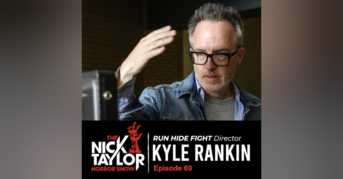 Kyle Rankin, Director of RUN HIDE FIGHT [Episode 69]