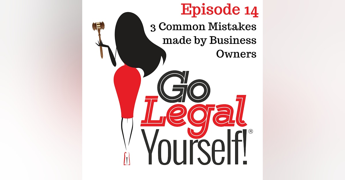 Ep. 14 Three Common Mistakes Made by Business Owners