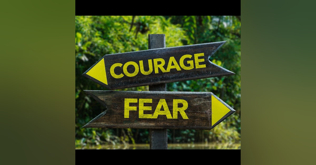 Courage is a Decision