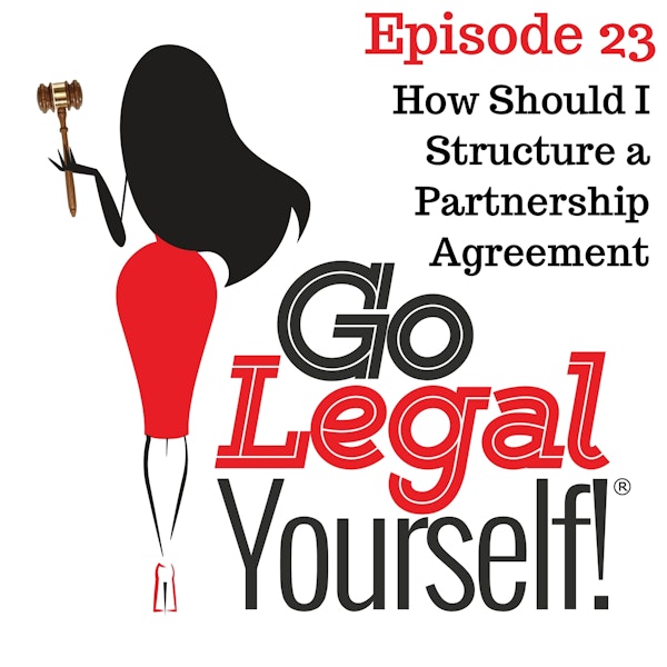 Ep. 23 How Should I Structure a Partnership Agreement?