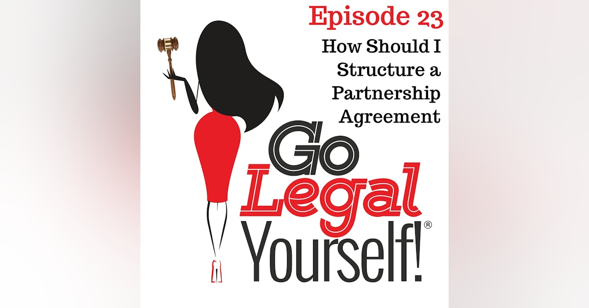 Ep. 23 How Should I Structure a Partnership Agreement?
