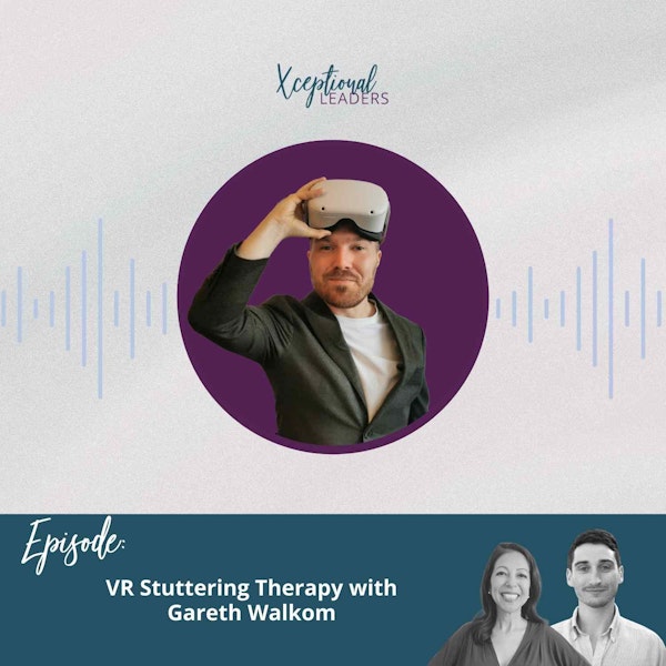 VR Stuttering Therapy with Gareth Walkom