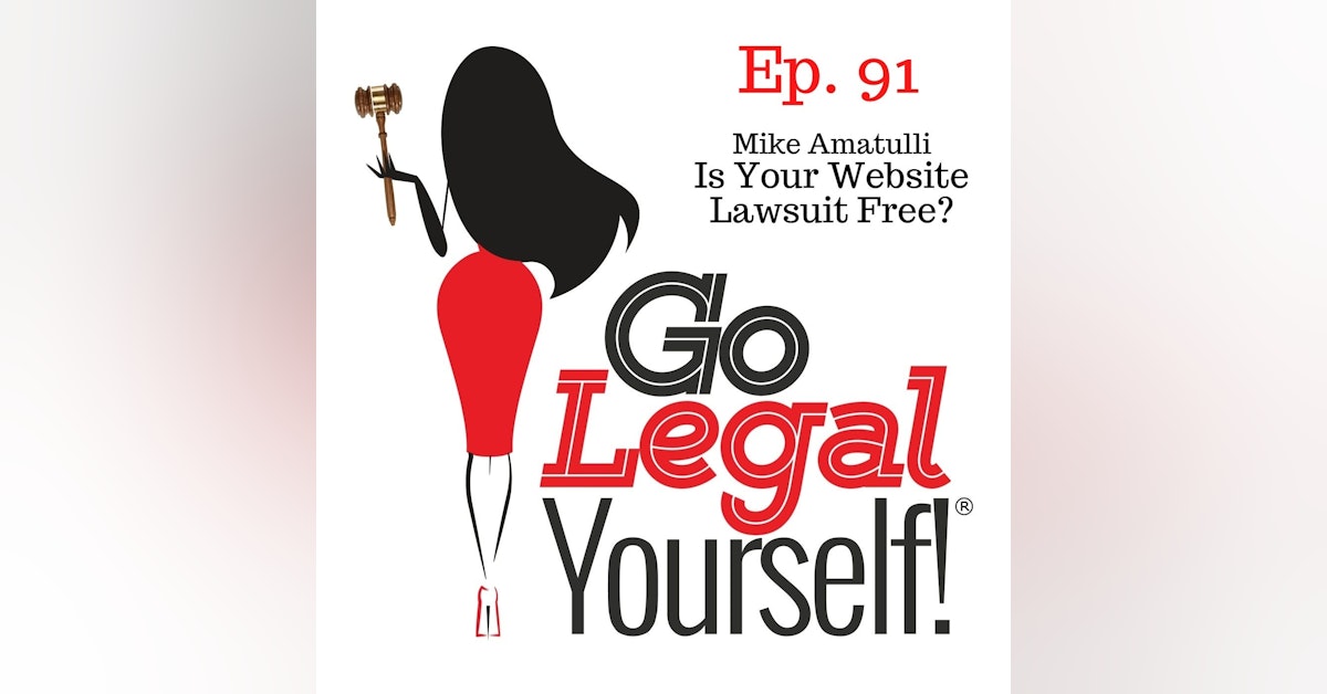 Ep. 91 Is Your Website Lawsuit Free? with Mike Amatulli