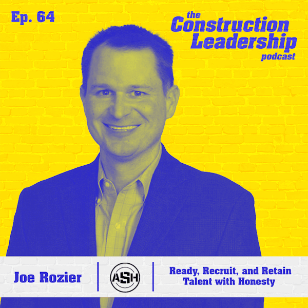 64 :: Joe Rozier of ASH: Ready, Recruit, and Retain Talent with Honesty Image