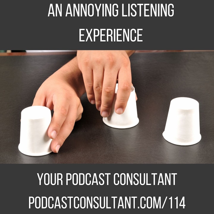 Are You Annoying Your Audience With Your Bad Podcast Experience?