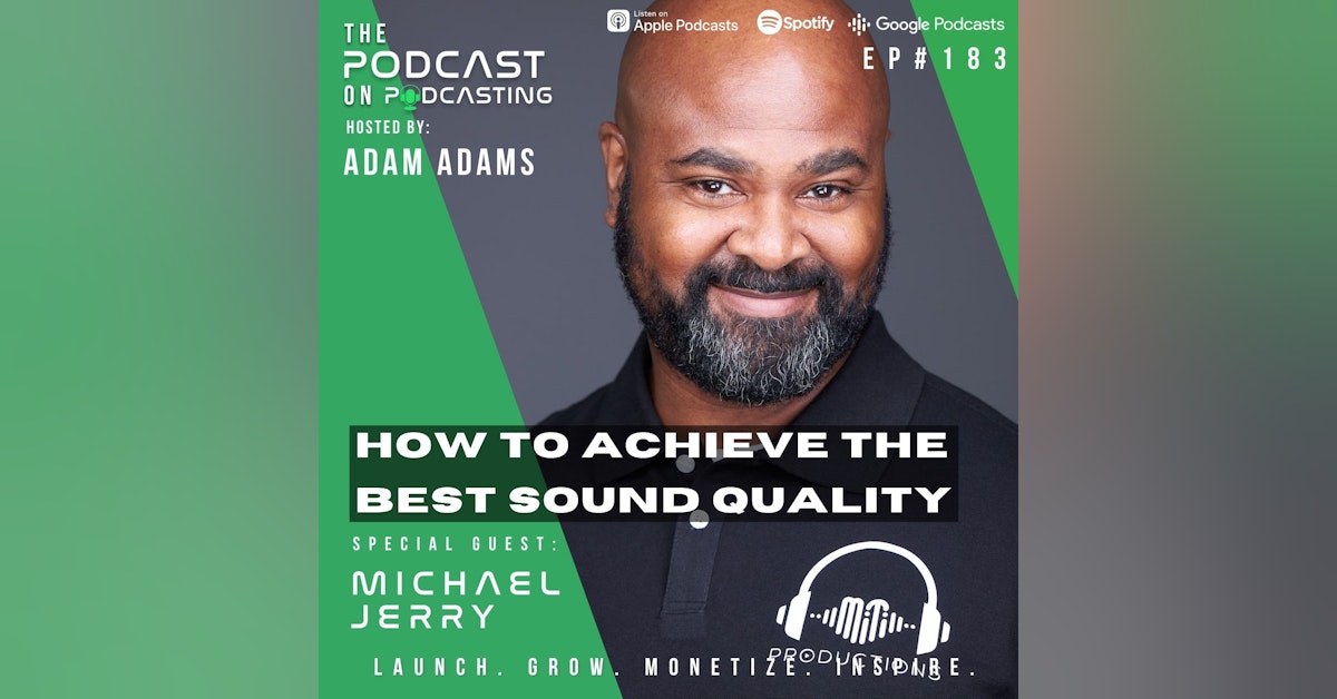 Ep183: How To Achieve THE BEST Sound Quality – Michael Jerry