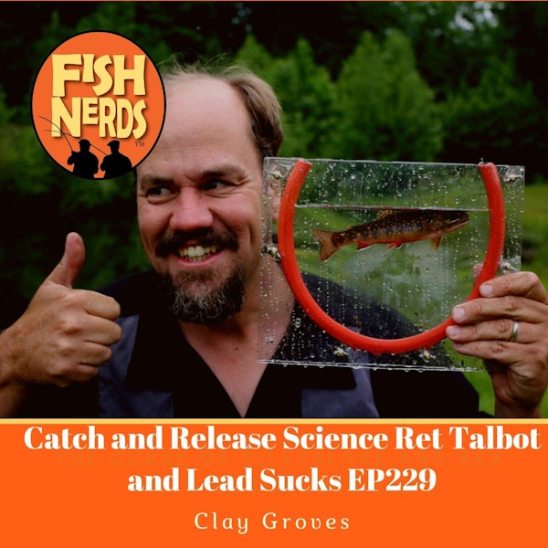 Catch and Release Science Ret Talbot and Lead Sucks