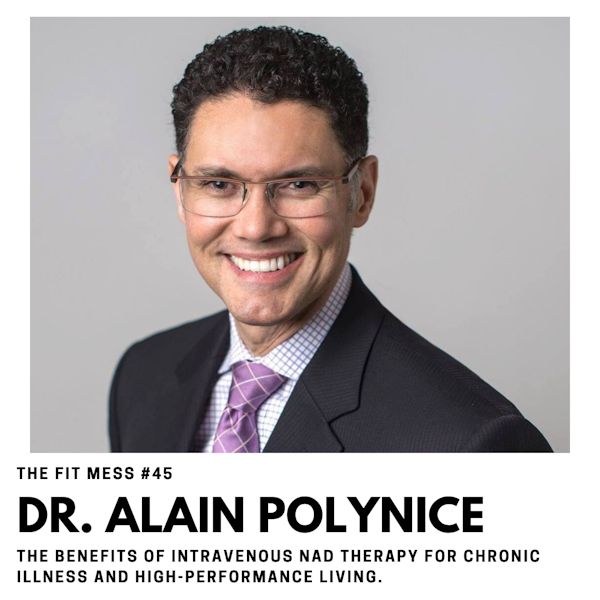 NAD Therapy: A Secret Weapon Against Aging and Chronic Illness with Dr. Alain Polynice Image