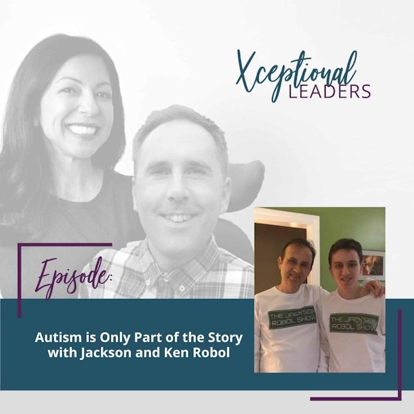 Autism is Only Part of the Story with Jackson and Ken Robol Image