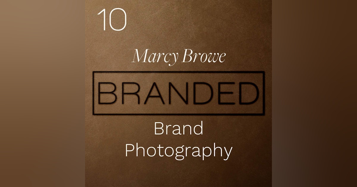 010 Marcy Browe: Brand Photography, Music, and Appreciation