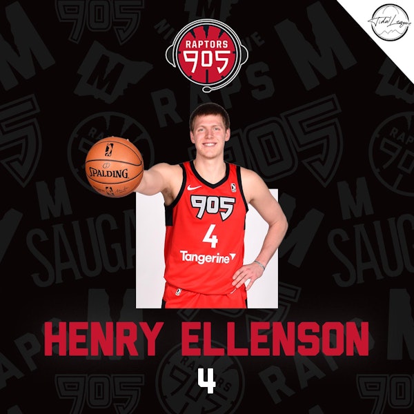 Henry Ellenson | Family Business | Road back to the NBA | Raptors 905 Predictions