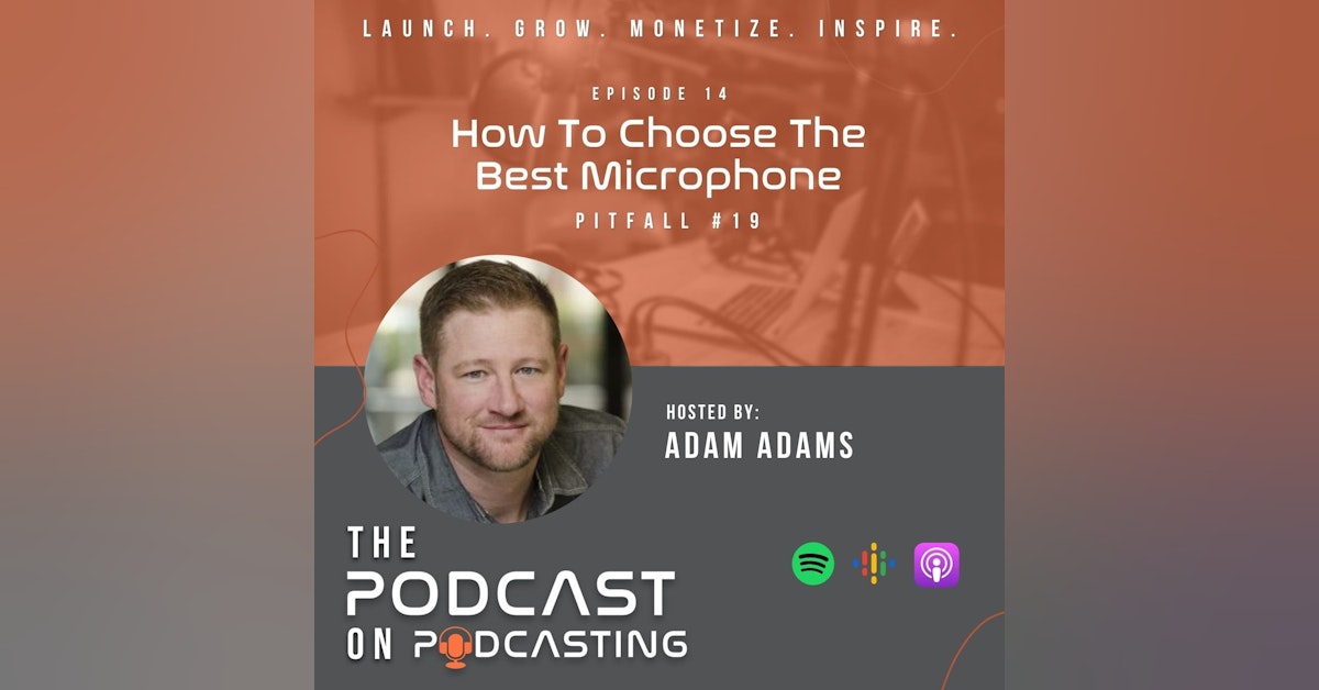 Ep14:  How To Choose The Best Microphone - Pitfall #19