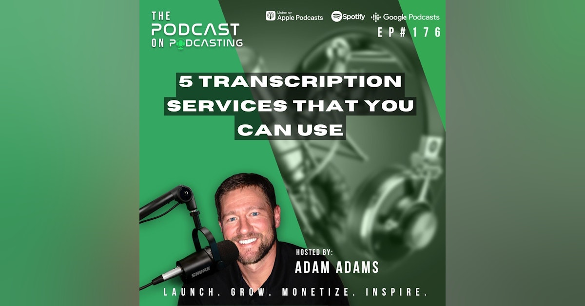 Ep176: 5 Transcription Services That Can Assist You