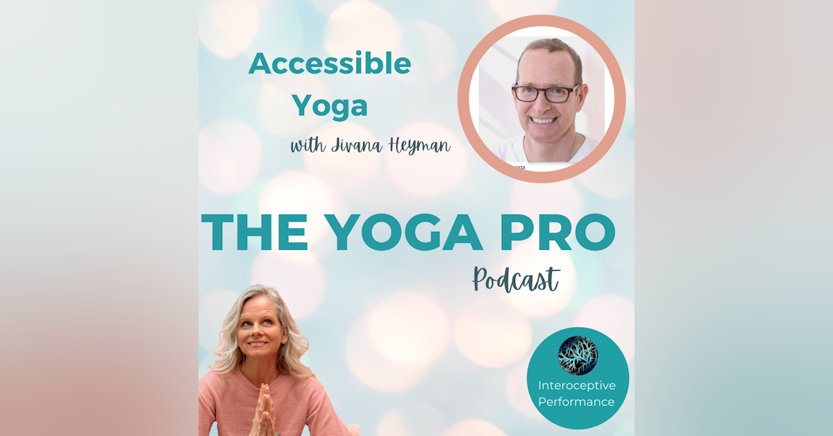 Accessible Yoga with Jivana Heyman