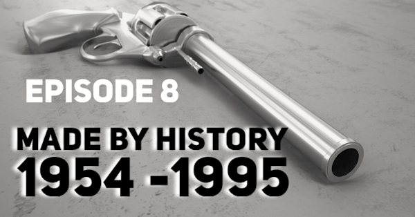 Made By History | Episode 8