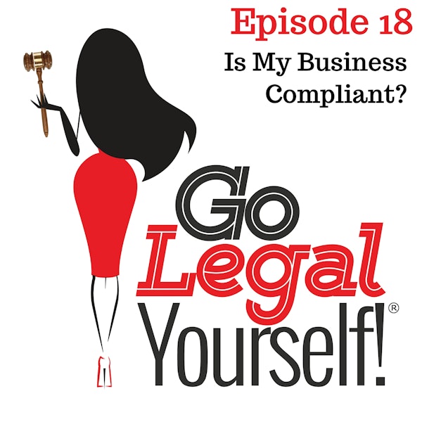 Ep. 18 Is My Business Compliant?