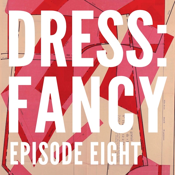 Episode 8: The Book was Better: The Realities of Fancy Dress in Fiction Image