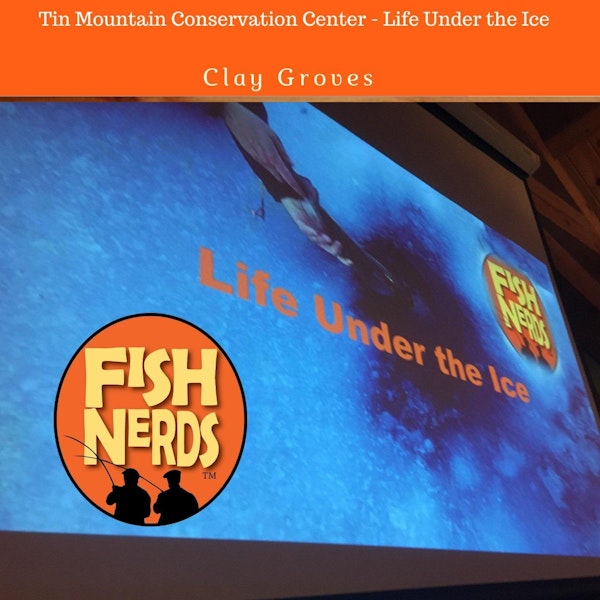 Tin Mountain Conservation Center Life Under the Ice EP 235