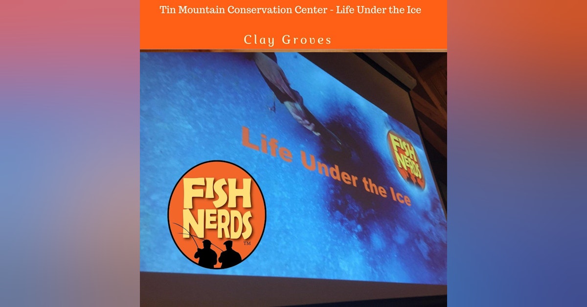 Tin Mountain Conservation Center Life Under the Ice EP 235