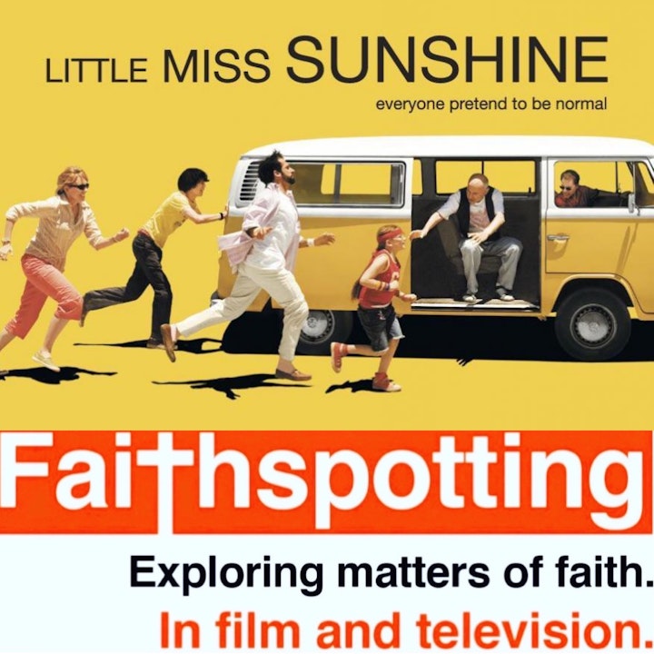 Faithspotting "Little Miss Sunshine"