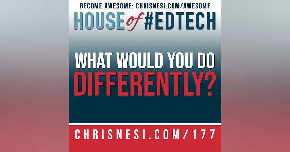 What Would You Do Differently? A 2020 Reflection - HoET177