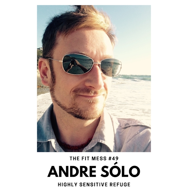 What it Means to be a Highly Sensitive Person with Andre Sólo Image