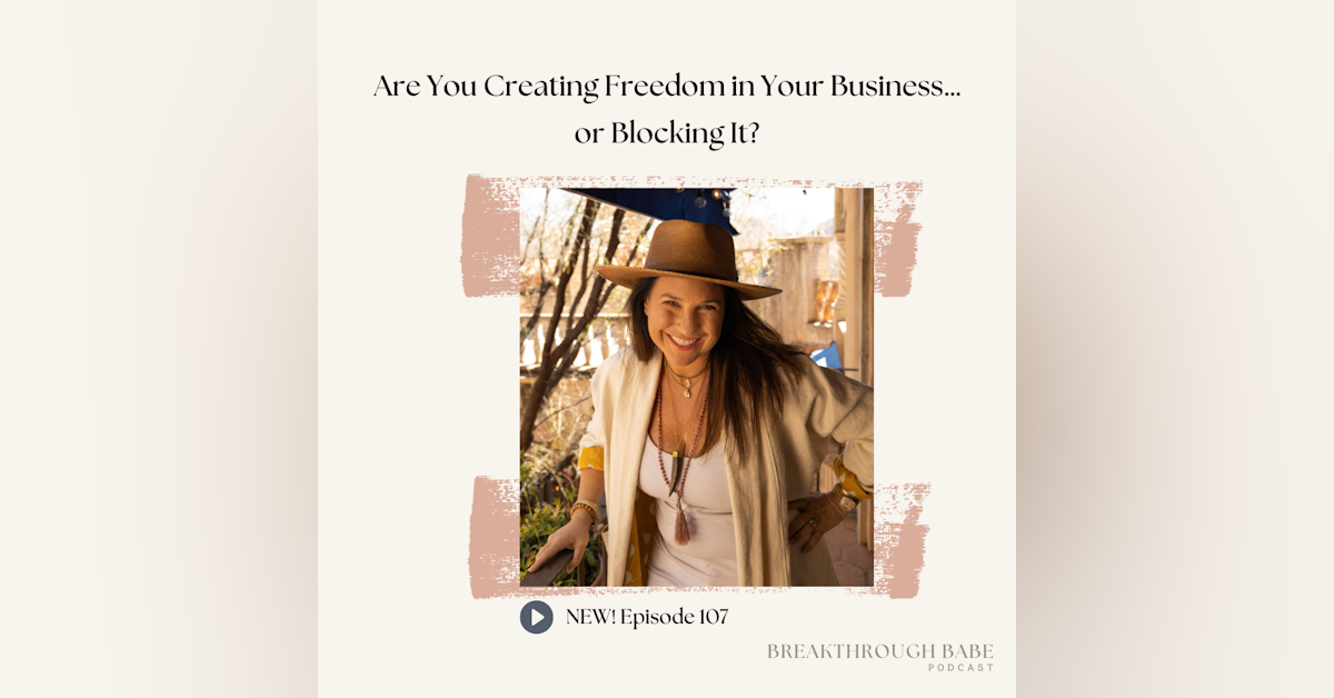 Are You Creating Freedom in Your Business… or Blocking It?