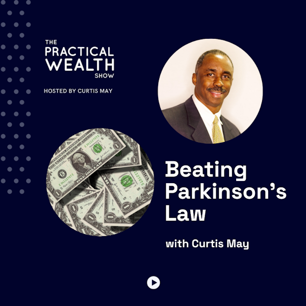 Beating Parkinson's Law - Episode 220